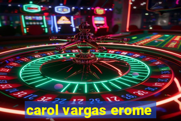 carol vargas erome